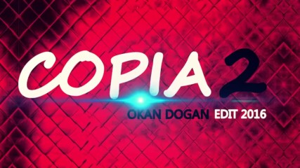 Dj Okan Dogan - Copia 2 ( 2016 )