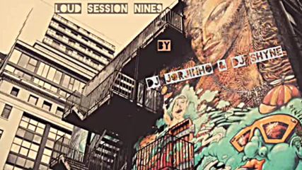 Loud Session Nine9 by Dj Jorjinho Dj Shyne