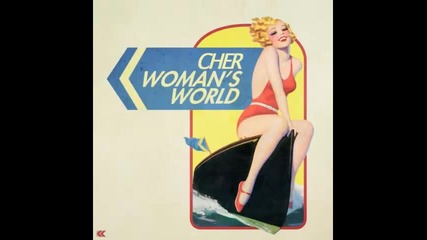 *2013* Cher - Woman's world ( Edson Pride radio mix )
