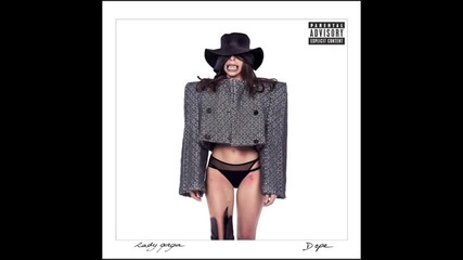 Lady Gaga - Dope (audio)