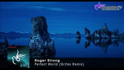 Trance - Roger Strong - Perfect World ( Grifas Remix )