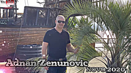 Adnan Zenunovic-tezak zivot -novo2020
