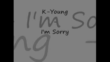 K Young - Im Sorry