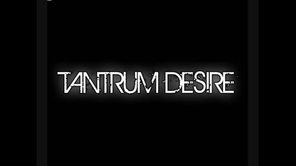 Tantrum Desire - Dark Water