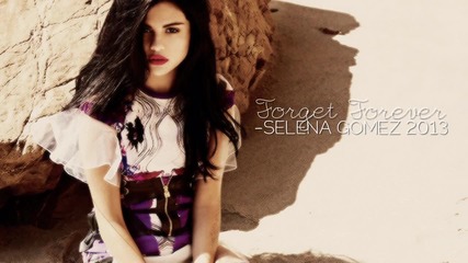 + превод Selena Gomez - Forget Forever