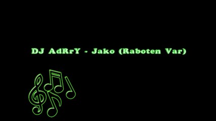 Dj Adrry - Jako (raboten Var)