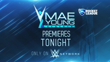 Watch the first episode of the Mae Young Classic tonight