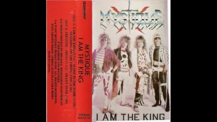 Mystique - I Am The King