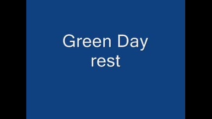 Green Day Rest
