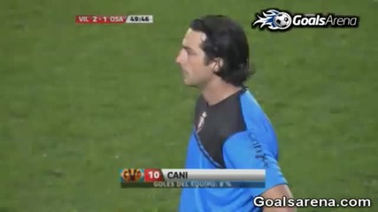 Страхотен гол!villarreal vs Osasuna 2 - 1 Cani Amazing Goal 15.01.2011 