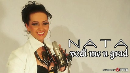 Nata - Vodi me u grad (2013)