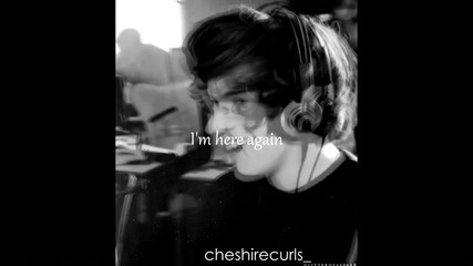 Harry Styles -- I come to him in pieces.