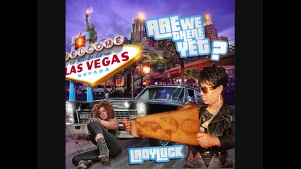 Lady Luck - Put It Down
