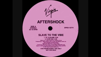 Aftershock - Slave To The Vibe (club Dub) 1993