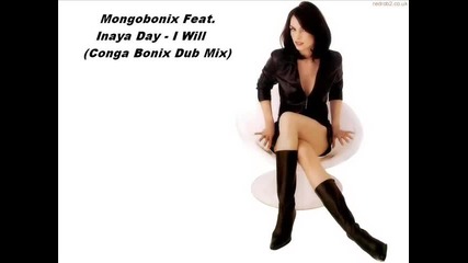 Mongobonix Feat. Inaya Day - I Will (conga Bonix Dub Mix)