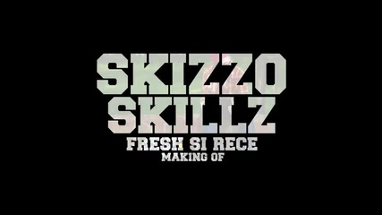 Skizzo Skillz - fresh si rece