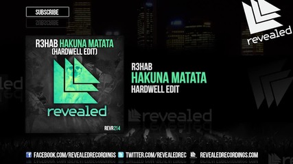 R3hab - Hakuna Matata ( Hardwell Edit )
