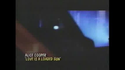 Alice Cooper - Love Is A Loaded Gun 