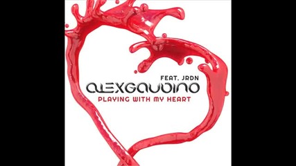 Alex Gaudino feat. Jrdn - Playing With My Heart (cover Art)