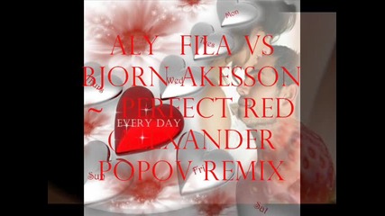 Aly Fila vs Bjorn Akesson ~ Perfect Red ( Alexander Popov Remix)