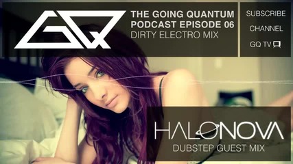 Dirty Electro Mix - Halo Nova Dubstep Guest Mix