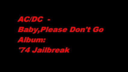 Ac/dc - Baby,  Please Dont Go