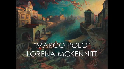 Lorena Mckennitt - Marco Polo