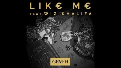 *2013* Grafh ft. Wiz Khalifa - Like me