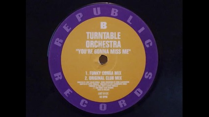 Turntable Orchestra - Your Gonna Miss Me