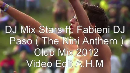 Dj Mix Stars ft. Fabieni Dj - Paso ( The Nini Anthem ) Club