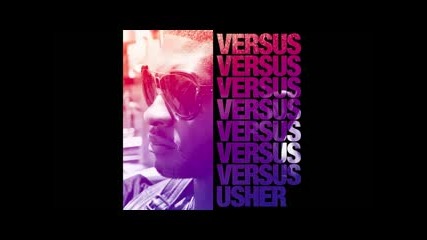 Usher (feat. Justin Bieber) Somebody To Love- New Versus Ep Remix