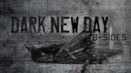 Dark new Day - The Way You Want It