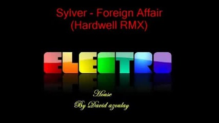 Sylver Foreign Affair Hardwell Rmx