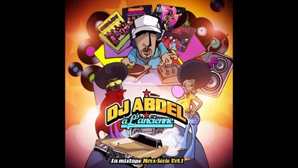 a lancienne vol 1 hors-serie mixed by dj abdel
