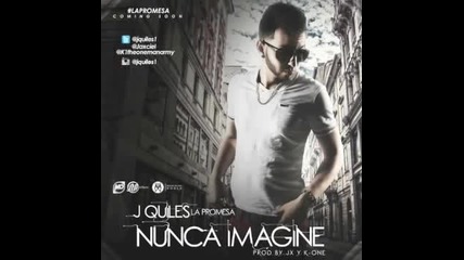 J Quiles- Nunca Imagine