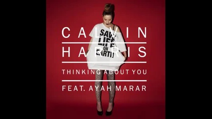 *2013* Calvin Harris ft. Ayah Marar - Thinking about you