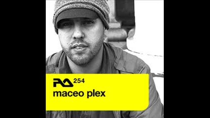 • Maceo Plex - Stay High Baby •