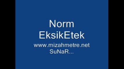 Norm - Eksik Etek 