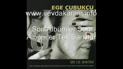 Ege Cubukcu - Bir De Baktim (krdy Remix) 2008 Www.sevdakaram.info.avi