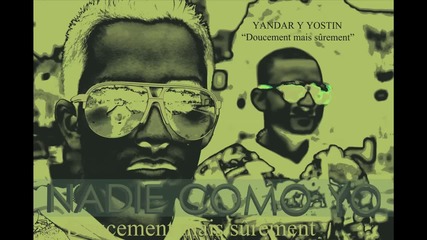 Nadie Como Yo - Yandar y Yostin
