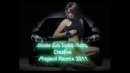 Nicolae Guta Sorina - Nunta Creative Project Remix 2011