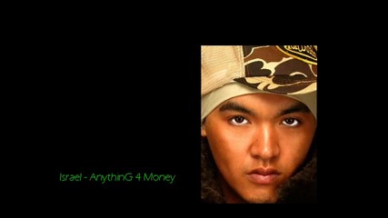 Israel - Anything 4 Money Prod by Dj Khaled 2010 