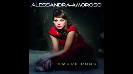 Alessandra Amoroso - La Vita Che Vorrei