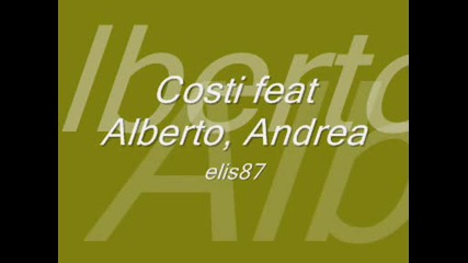 Costi feat Alberto,  Andrea