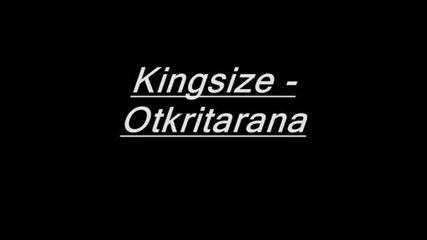 Kingsize - Otkritarana