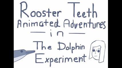 Rooster Teeth Animated Adventure The Dolphin Experiment