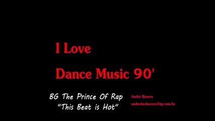 Bg The Prince Of Rap - This Beat is Hot