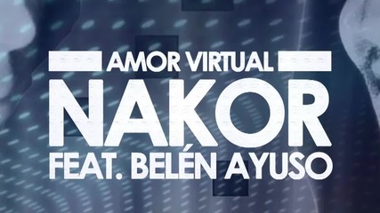 Nakor ft. Belén Ayuso - Amor Virtual (audio)