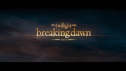 Здрач 4: Зазоряване / The Twilight Saga : Breaking Dawn Trailer Hd 2012