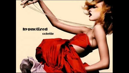 Colette - Hypnotized Kaskade Mix 
